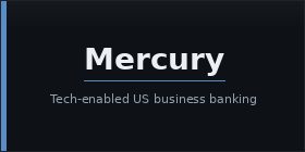 Mercury — Tech-enabled US business banking